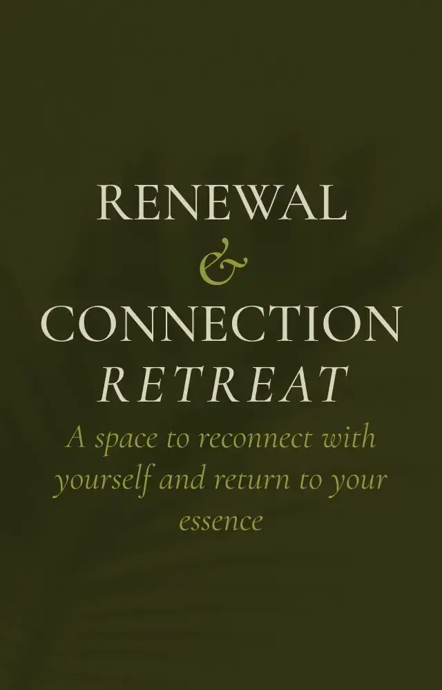 RENEWAL & CONNECTION RETREAT