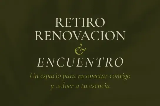 RETIRO RENOVACIÓN & ENCUENTRO